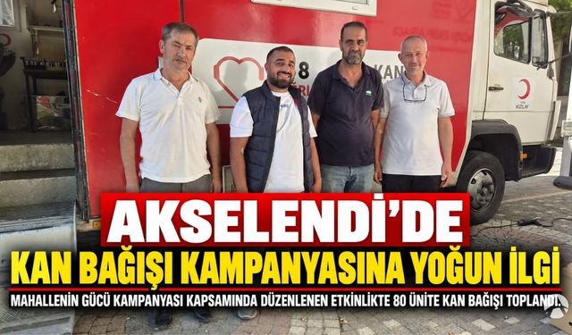 Akselendi’de kan bağışı kampanyasında 80 ünite kan toplandı