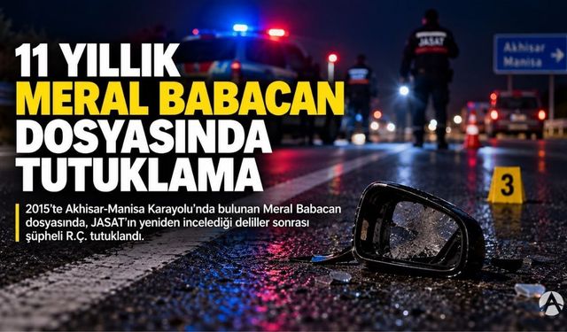 11 yıllık Meral Babacan dosyasında tutuklama