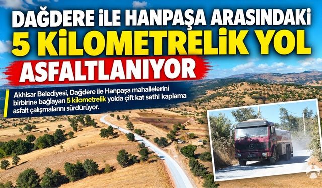 Dağdere ile Hanpaşa Arasındaki 5 Kilometrelik Yol Asfaltlanıyor