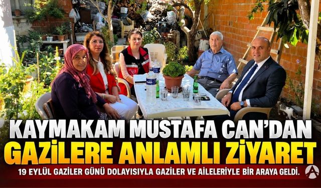 Kaymakam Mustafa Can’dan Gazilere Anlamlı Ziyaret