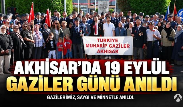 Akhisar’da 19 Eylül Gaziler Günü Anma Programı Düzenlendi