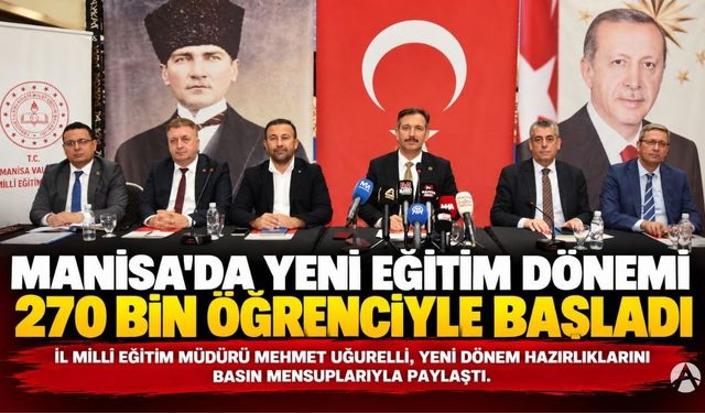 Manisa’da Yeni Eğitim Dönemi 270 Bin Öğrenciyle Başladı