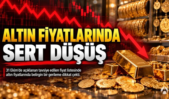Altın Fiyatlarında Sert Düşüş! İşte 31 Ekim Güncel Alış ve Satış Fiyatları