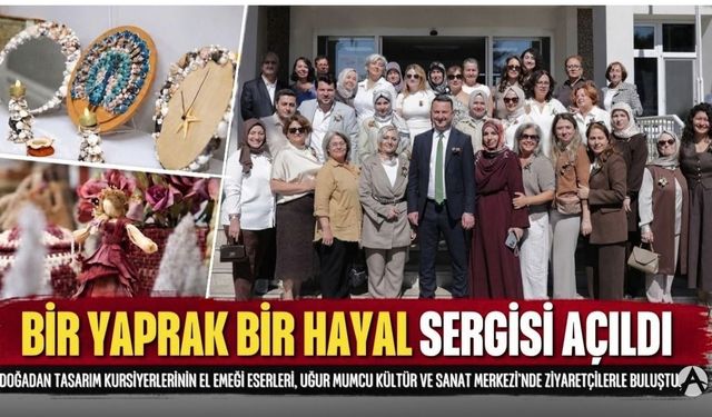“Bir Yaprak Bir Hayal” Sergisi Akhisar’da Sanatseverlerle Buluştu