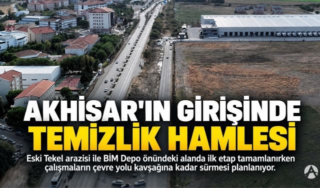 Akhisar’ın Şehir Girişinde Temizlik Çalışması Başlatıldı