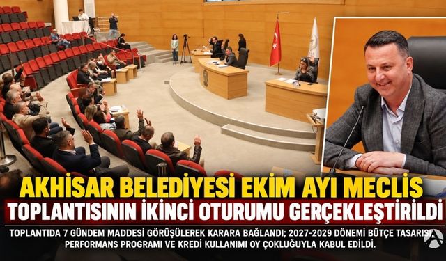 Akhisar Belediye Meclisi’nde Kritik Kararlar: Bütçe ve Kredi Kullanımı Kabul Edildi