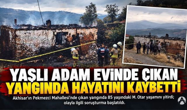 Akhisar’da Sabah Saatlerinde Korkunç Olay: Bir Kişi Hayatını Kaybetti!