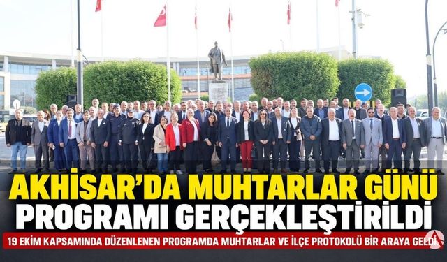 Akhisar’da 19 Ekim Muhtarlar Günü Törenle Kutlandı