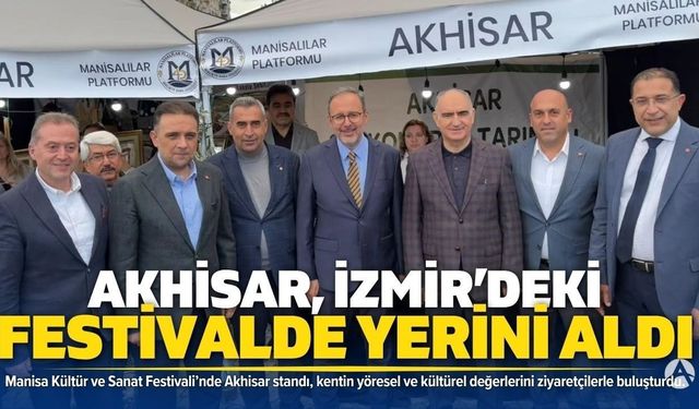 İzmir’de Manisa Kültür ve Sanat Festivali: Akhisar da Yerini Aldı