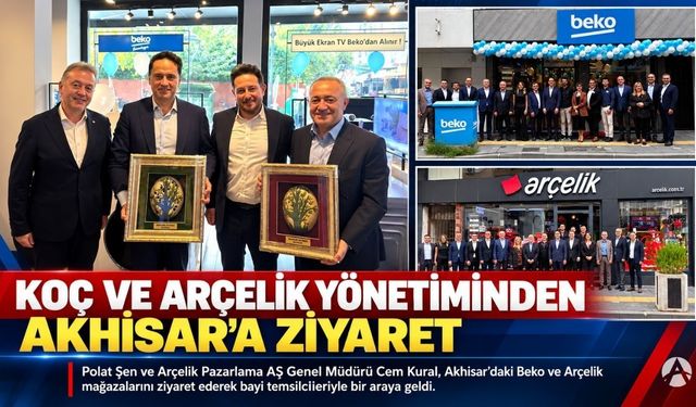 Koç Topluluğu ve Arçelik’in Üst Düzey Yöneticilerinden Akhisar’a Ziyaret