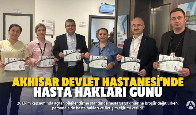 Akhisar Devlet Hastanesi’nde Hasta Hakları Günü Etkinliği