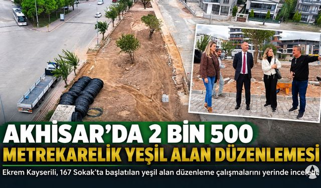 Akhisar’da 2 Bin 500 Metrekarelik Yeni Yeşil Alan Düzenlemesi