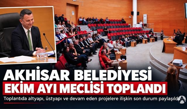 Akhisar Belediyesi Ekim Ayı Meclis Toplantısı gerçekleştirildi