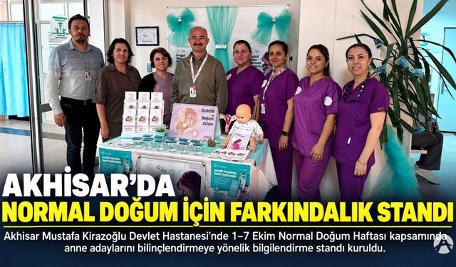 Akhisar Devlet Hastanesi’nde Normal Doğum Haftası Farkındalık Etkinliği