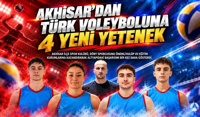 Akhisar Voleybolunda Gurur Tablosu: 4 Genç Yetenek Daha Türkiye’nin Önemli Kulüplerine Kazandırıldı