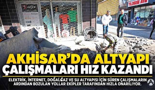 Akhisar’da altyapı çalışmaları hızlandı