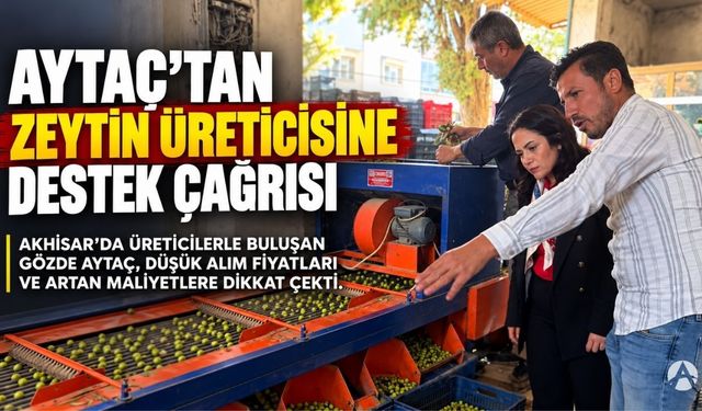 İYİ Parti Manisa İl Başkanı Gözde Aytaç’tan Akhisar’da Zeytin Üreticisine Destek Çağrısı