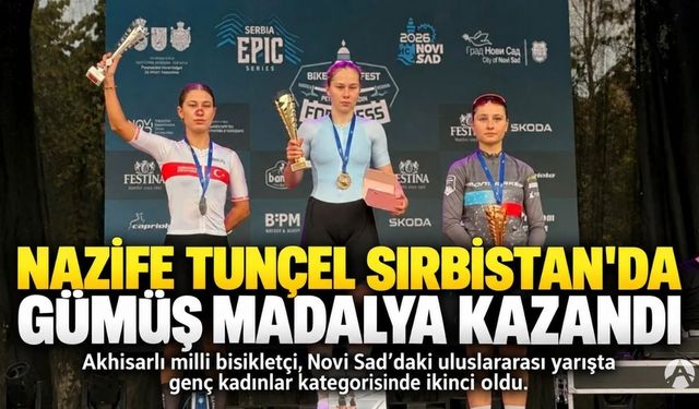 Akhisarlı Milli Bisikletçi Nazife Tunçel’den Sırbistan’da Gümüş Madalya!