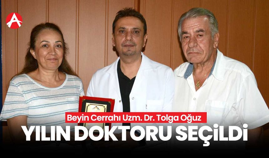 Beyin Cerrahı Uzm. Dr. Tolga Oğuz, Akhisar'da yılın doktoru seçildi