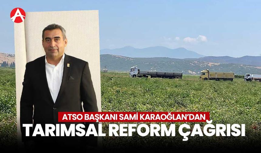 Karaoğlan: "Tarımsal Reform Şart, İhracat Yasakları ve Aracılara Son Verilmeli!"