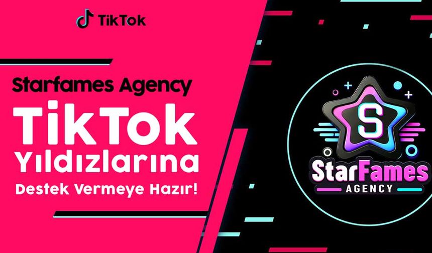 Starfames Ajans, TikTok Canlı Yayın Dünyasında Büyümeye Devam Ediyor!