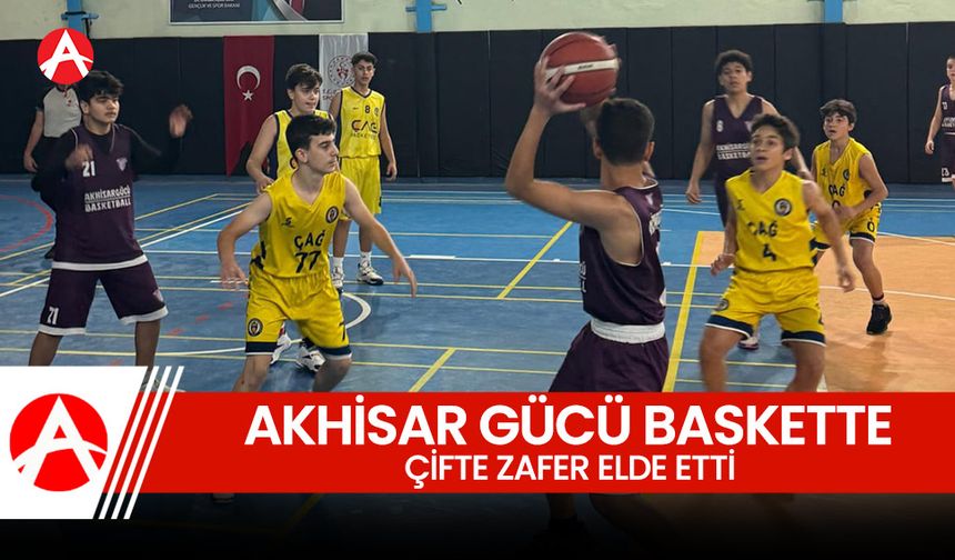 Akhisargücü Basketbol Takımlarından Çifte Zafer