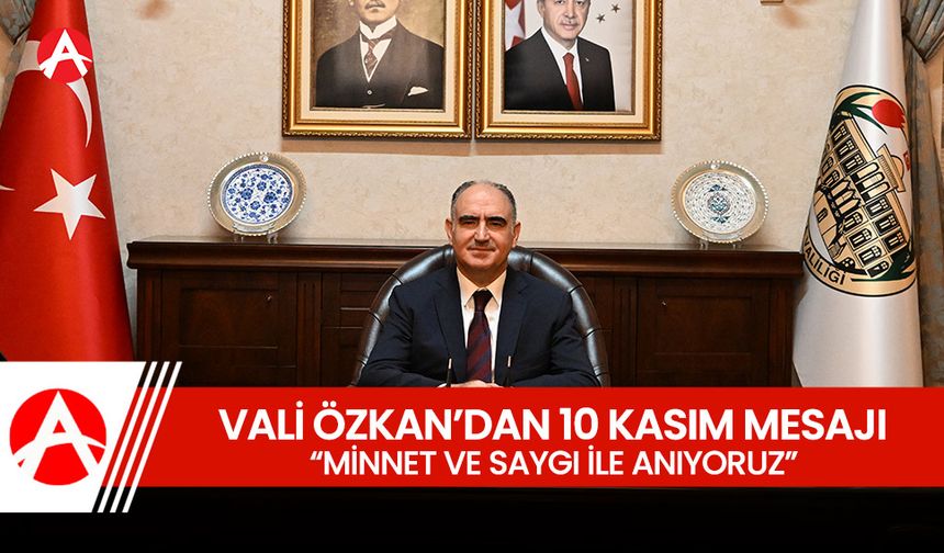 Manisa Valisi Vahdettin Özkan, 10 Kasım Mesajı Yayımladı