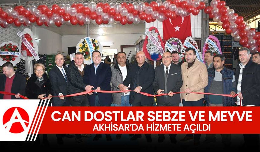 Akhisar’da “Can Dostlar” Sebze ve Meyve İşletmesi Hizmete Açıldı