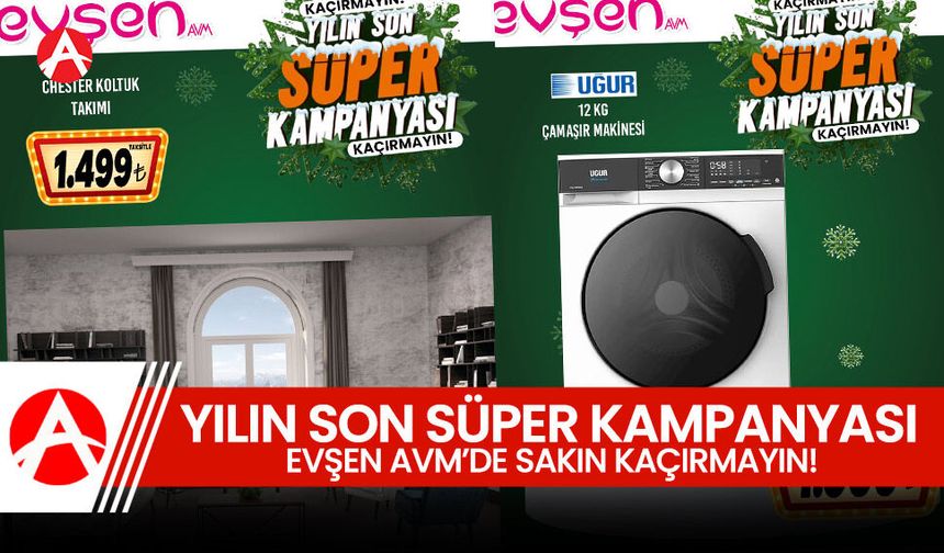 Evşen AVM’den Yılın Son Süper Kampanyası Başladı!