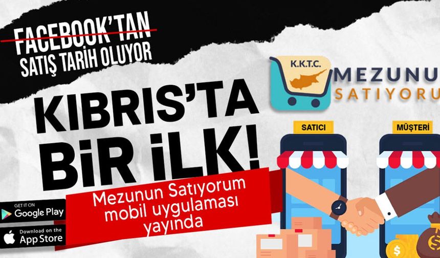 Kıbrıs’ta İkinci El Alışverişe Yeni Bir Soluk: Mezunum Satıyorum Mobil Uygulaması