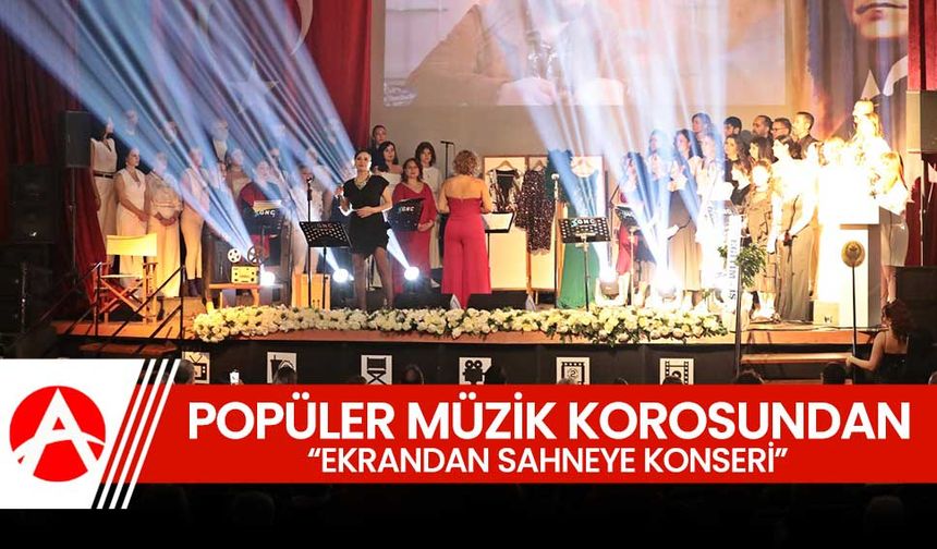 Akhisar Belediyesi Popüler Müzik Korosu'ndan "Ekrandan Sahneye" Konseri