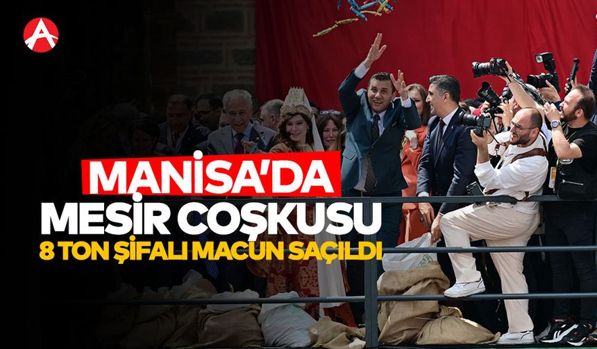 Manisa’da Mesir Coşkusu: On Binler Buluştu, 8 Ton Şifalı Macun Saçıldı