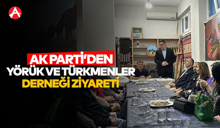 AK Parti Akhisar İlçe Teşkilatından Yörükler ve Türkmenler Derneği’ne Ziyaret