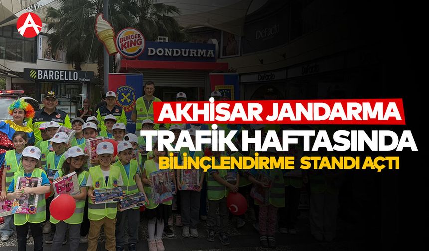 Akhisar Jandarma Trafik Haftası’nda Bilinçlendirme Standı Açtı