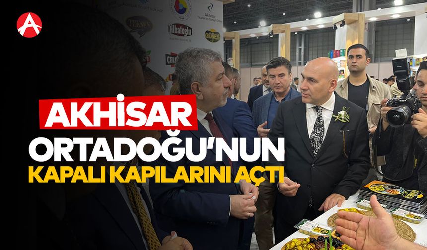 Akhisar Standı, MFF Orta Doğu Gıda Fuarı’nda İlgi Odağı Oldu