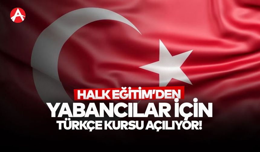 Akhisar Halk Eğitim Merkezi’nde Yabancılar İçin Türkçe Kursu Açılıyor