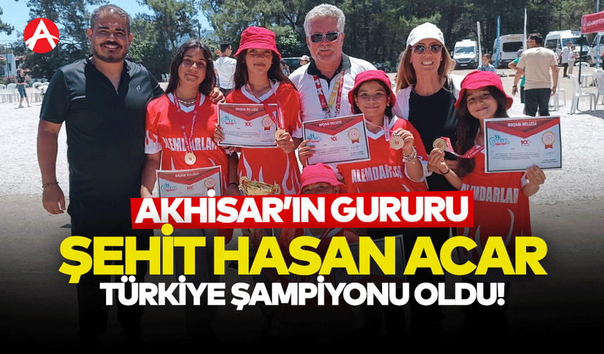 Akhisar Şehit Hasan Acar Ortaokulu Türkiye Şampiyonu Oldu