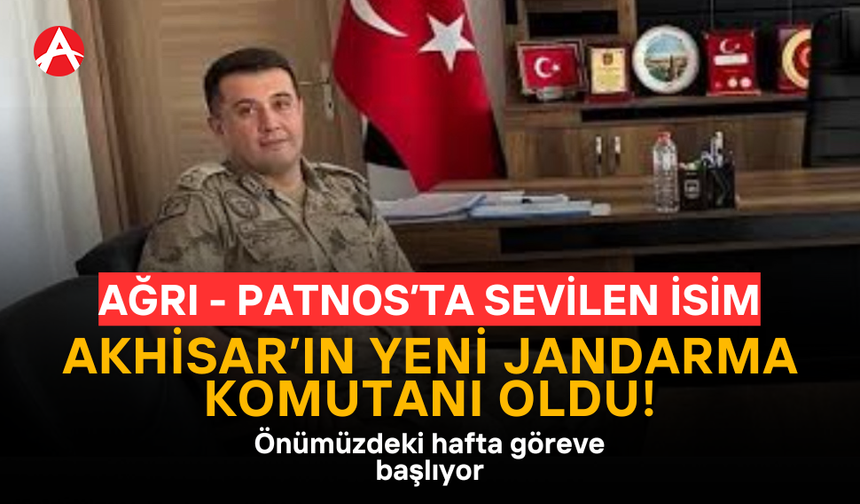 Akhisar İlçe Jandarma Komutanı Mehmet Bayram oldu!