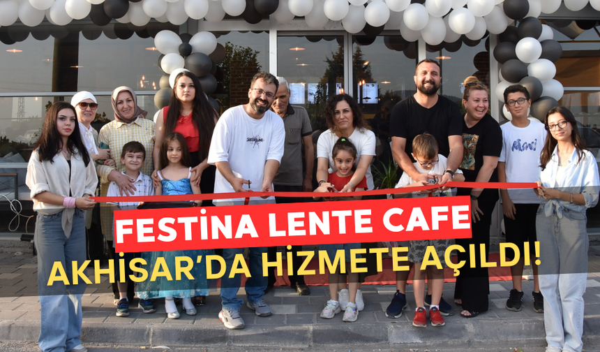 Akhisar’da Yeni Nesil Kafe Festina Lente Hizmete Açıldı
