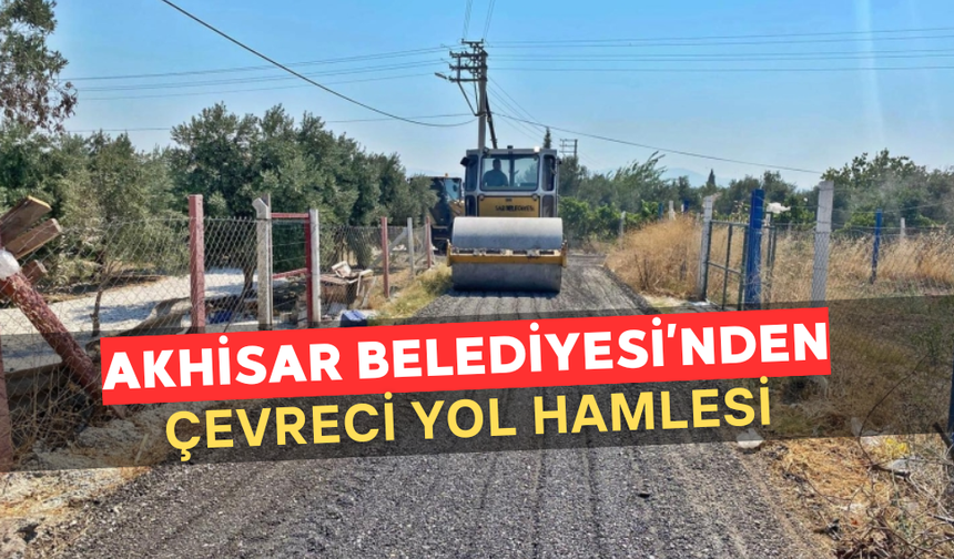 Akhisar Belediyesi'nden Çevreci Yol Yenileme Hamlesi