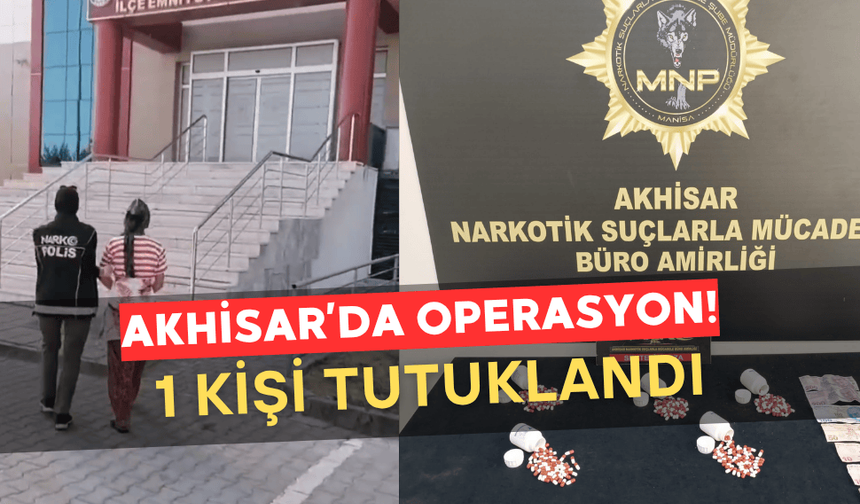 Akhisar’da Uyuşturucu Operasyonunda Bir Kişi Tutuklandı