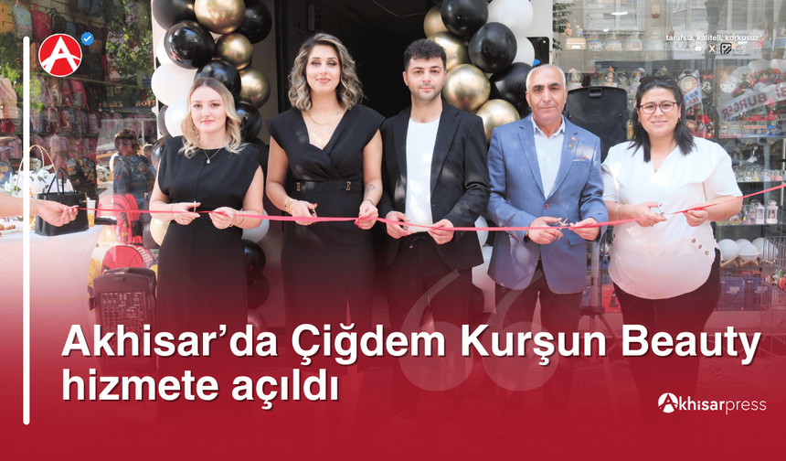 Akhisar’da Çiğdem Kurşun Beauty hizmete açıldı