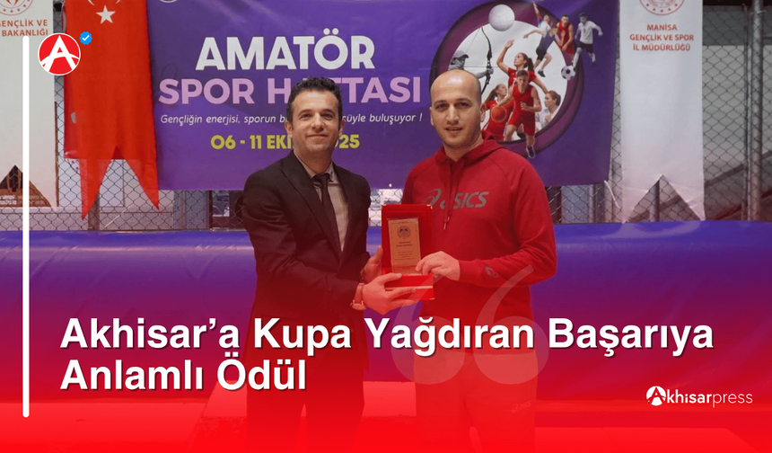 Akhisar’a Kupa Yağdıran Başarıya Anlamlı Ödül