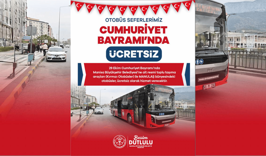 Cumhuriyet Bayramı Coşkusu İçin Manisa'da Ulaşım Ücretsiz Olacak