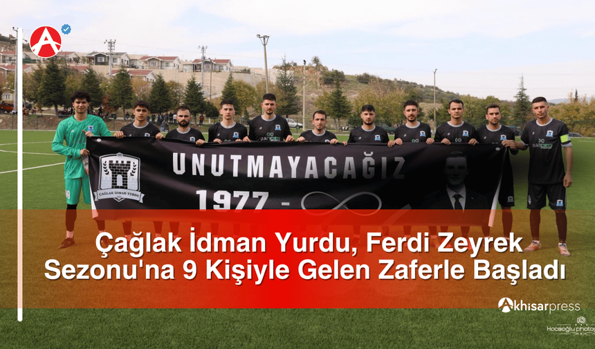 Çağlak İdman Yurdu, Ferdi Zeyrek Sezonu'na 9 Kişiyle Gelen Zaferle Başladı