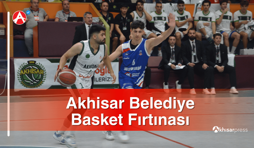 Akhisar Belediye, İBB'yi 76-62 Yenerek İkinci Galibiyetini Aldı!