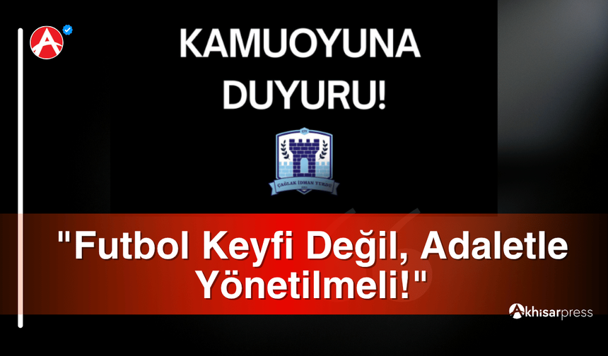 Çağlak İdman Yurdu'ndan TÜFAD Manisa Şube Başkanı'na Sert Eleştiri