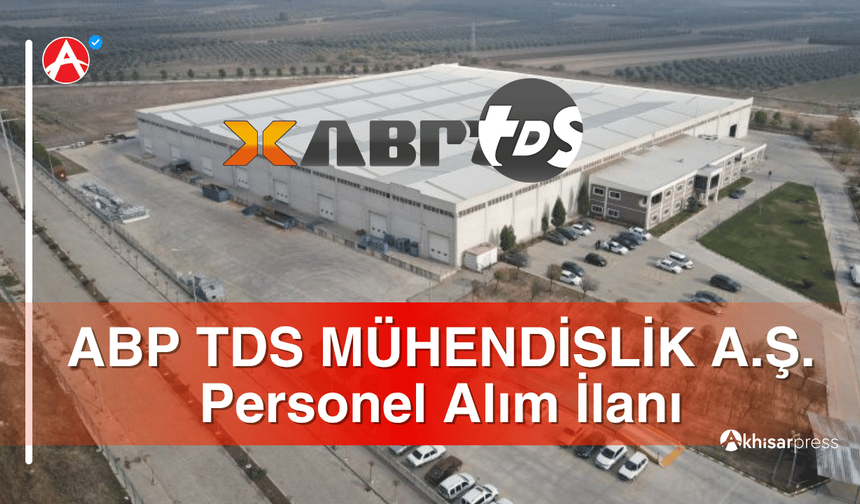 ABP TDS MÜHENDİSLİK A.Ş. Personel Alım İlanı