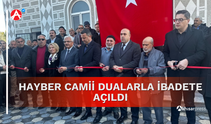 Hayber Camii Dualarla İbadete Açıldı