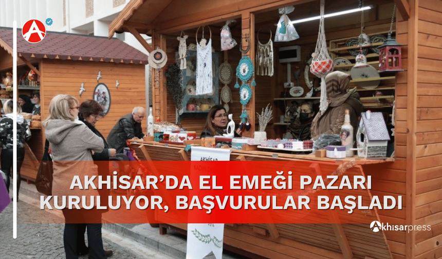 Akhisar'da El Emeği Pazarı Kuruluyor, Başvurular Başladı